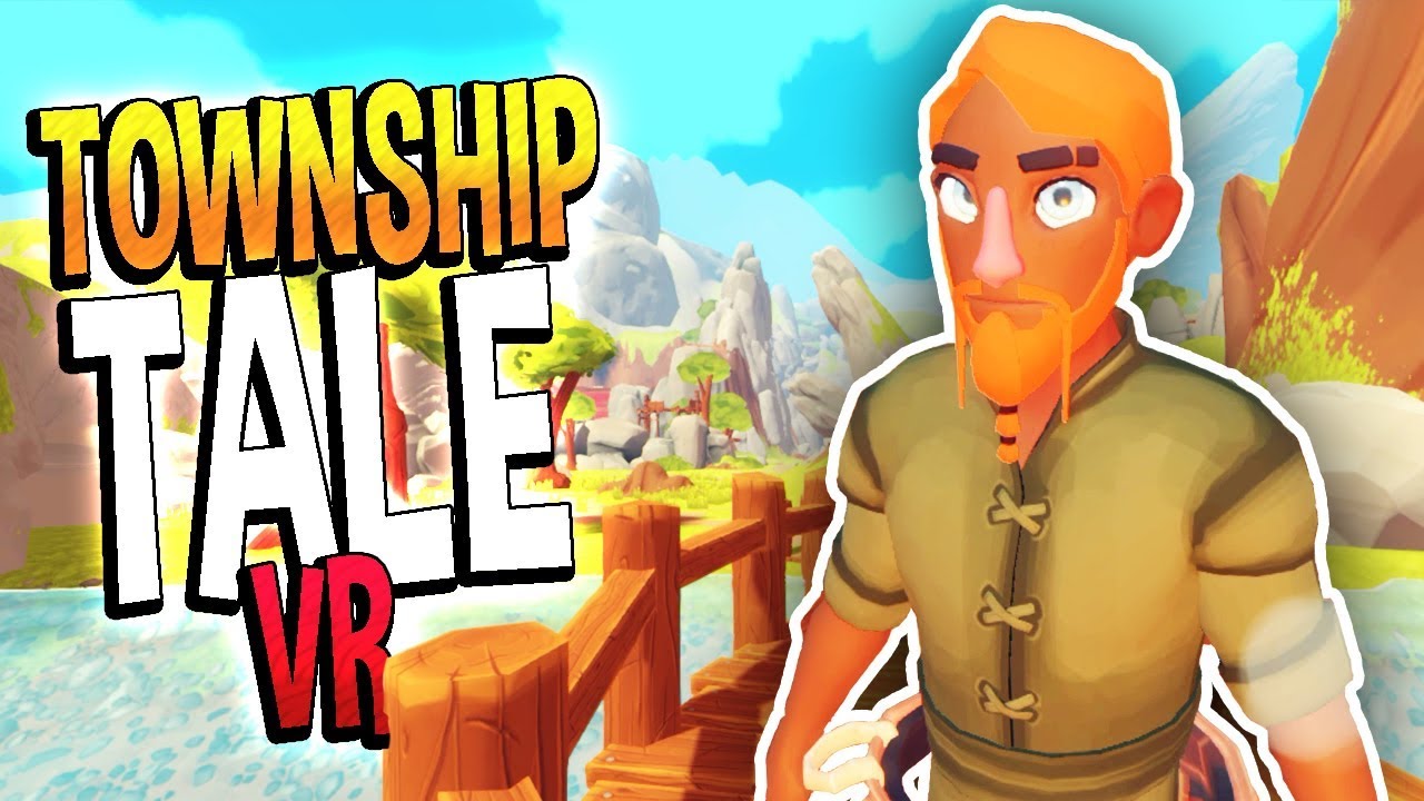 A Township Tale - THIS VR RPG WILL BLOW YOUR MIND! - A Township Tale VR Gameplay