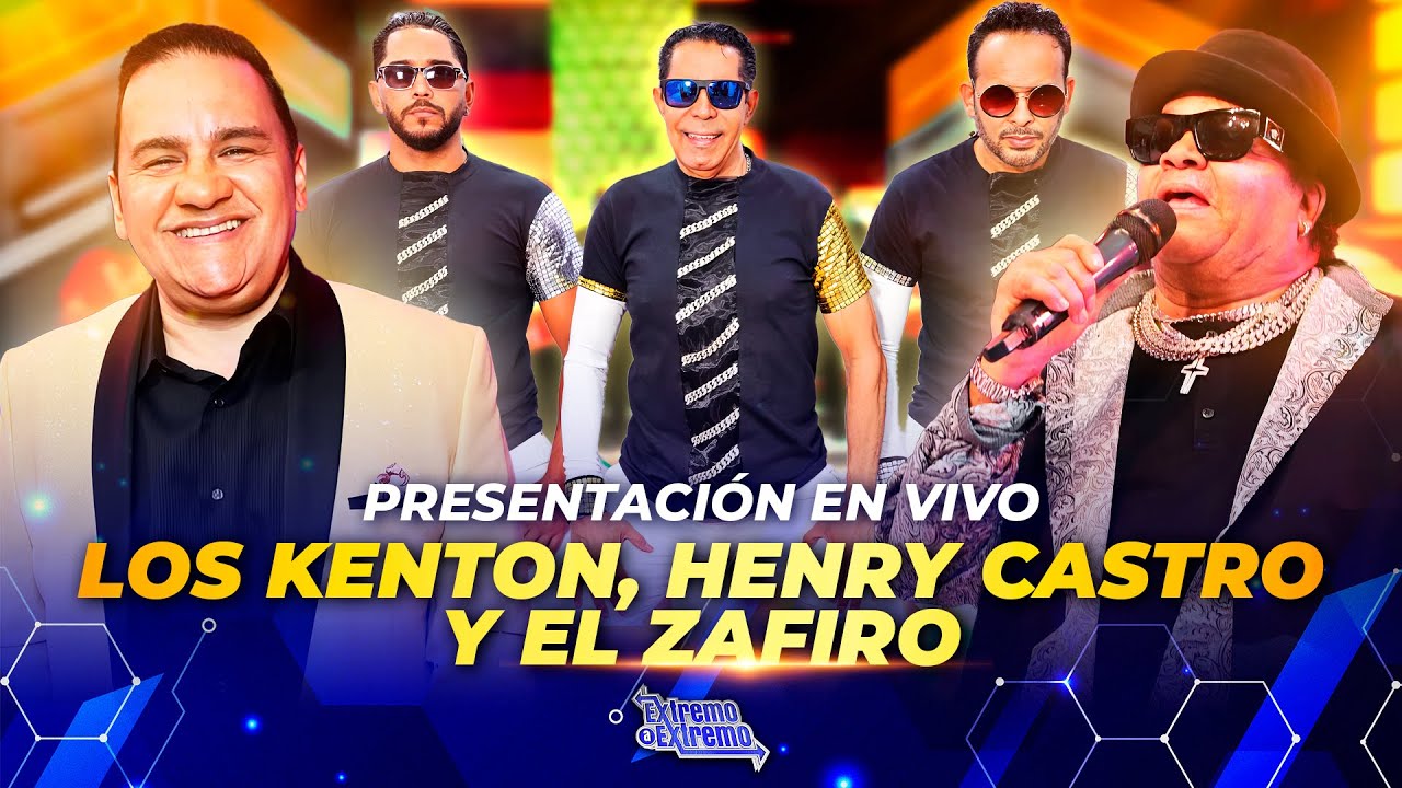 Presentación Musical los kenton, Henry Castro y El Zafiro | Extremo a Extremo