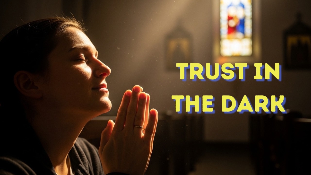 Trust in the Dark — Faith That Stands When Everything Shakes