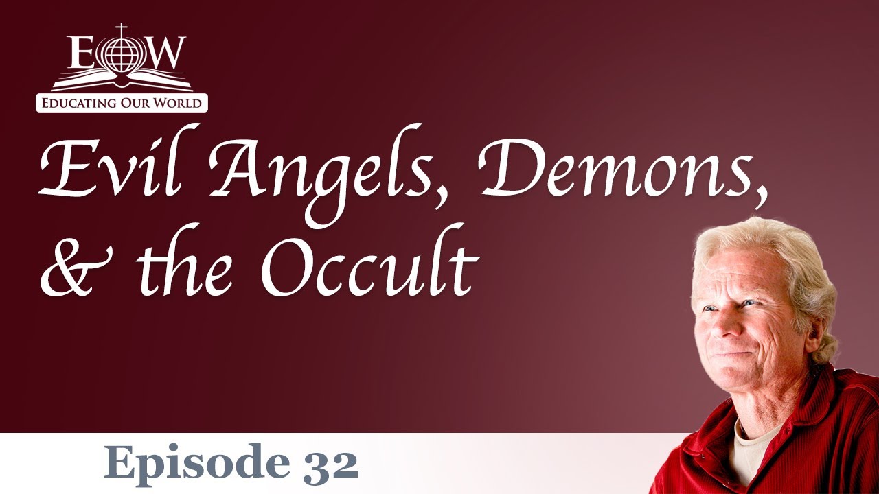 Evil Angels, Demons, And The Occult, Episode 32