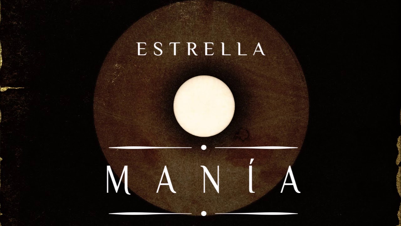 Manía - Estrella