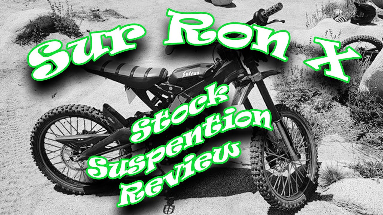 Sur Ron X // Stock Suspension Review and Thoughts.