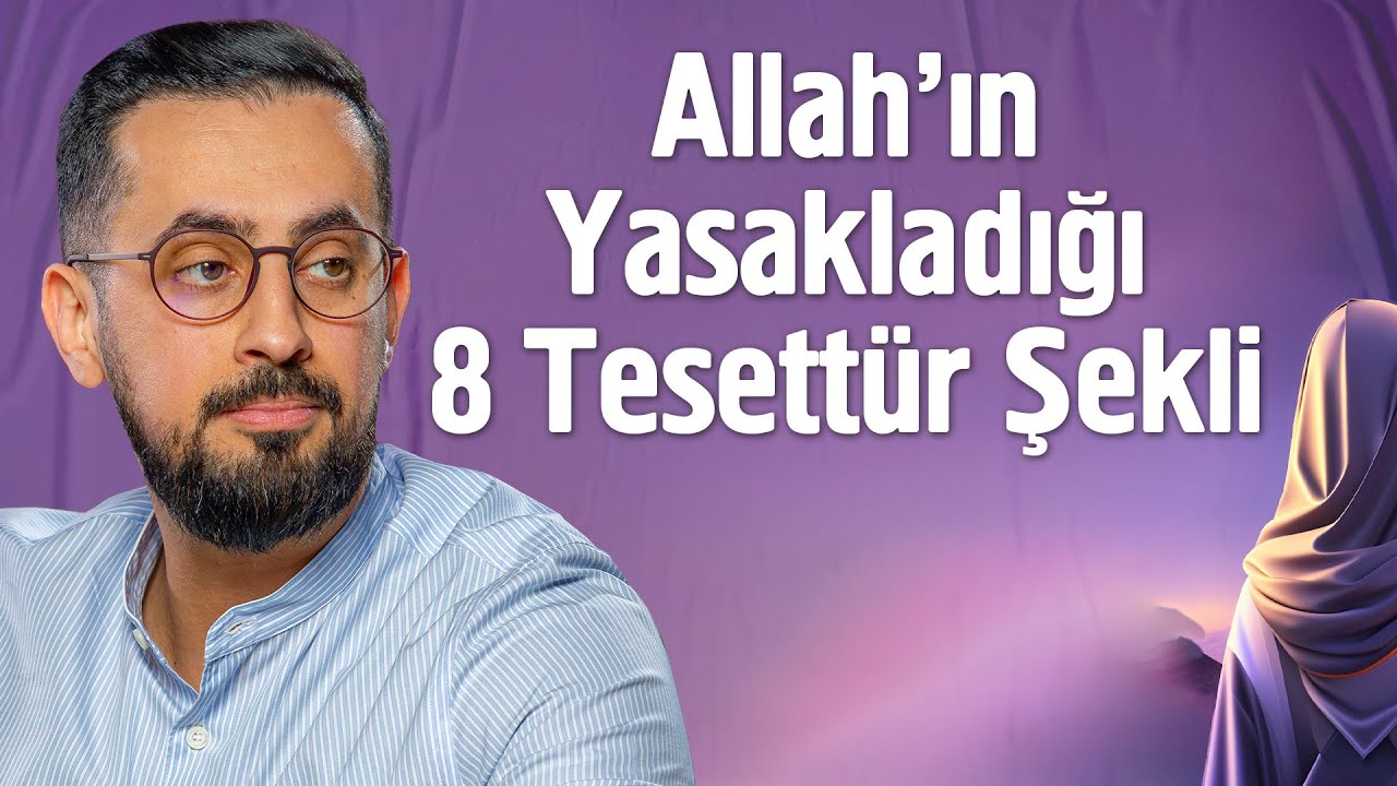 Allah'ın Yasakladığı 8 Tesettür Şekli | Mehmet Yıldız @hayalhanem