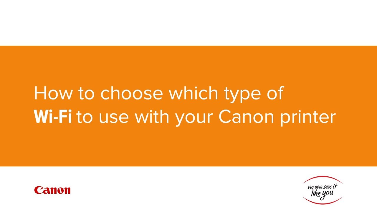 How to  choose which type of Wi-Fi to use when setting up your Canon printer wirelessly