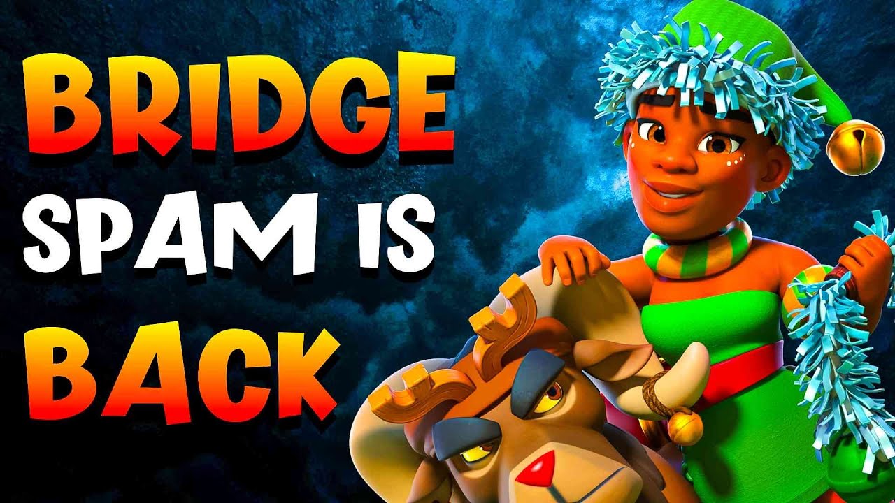 The ERA of Bridge Spam Begins in Clash Royale
