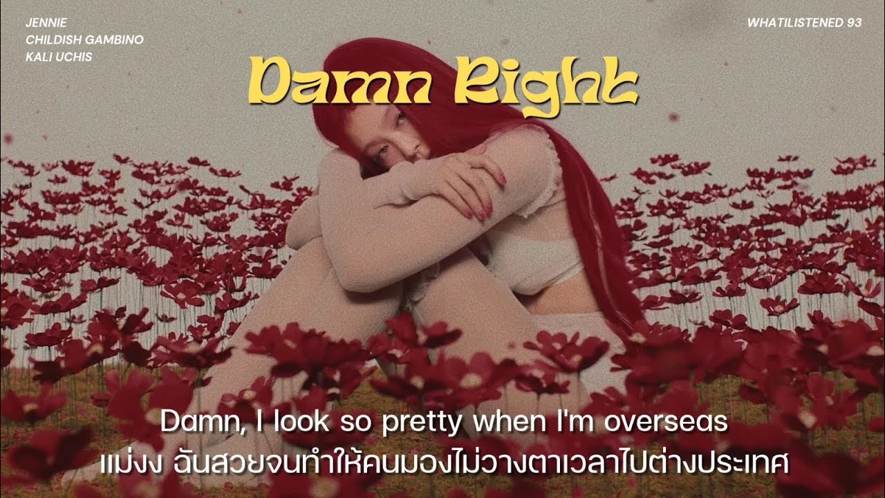 [THAISUB] JENNIE, Childish Gambino, Kali Uchis - Damn Right แปลเพลง