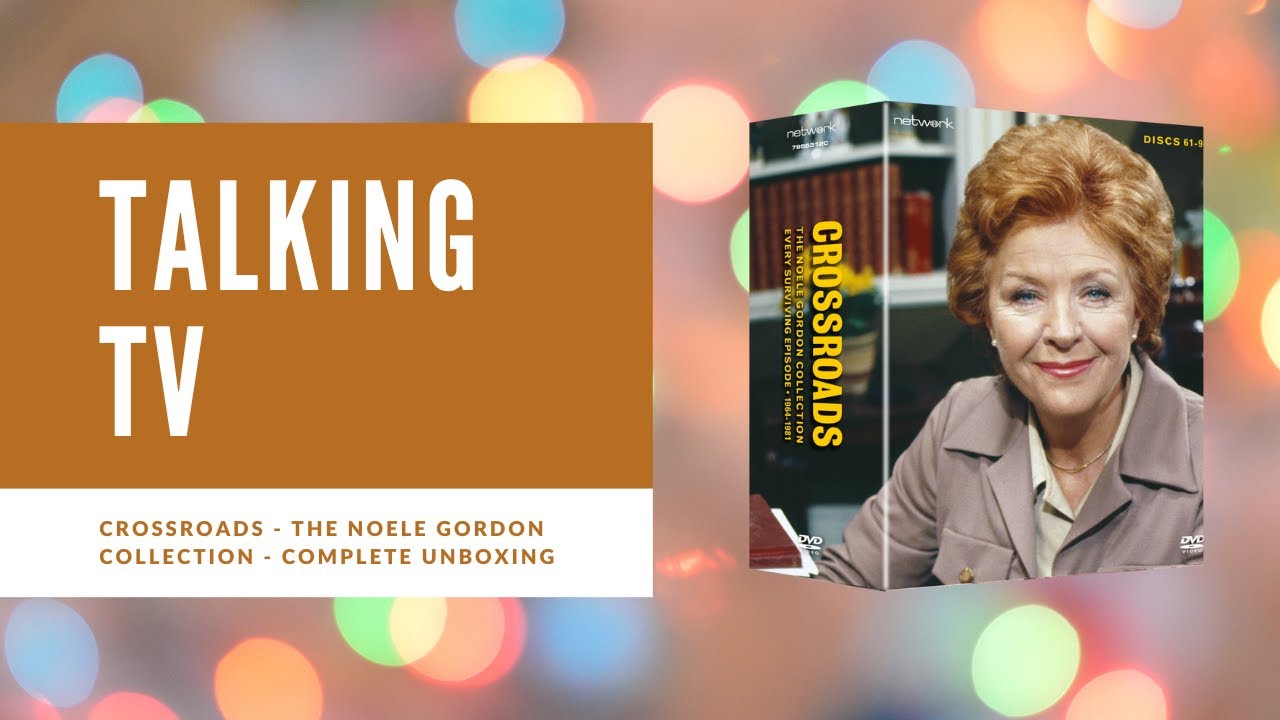 Talking TV - Crossroads - The Noele Gordon Collection - Complete Unboxing