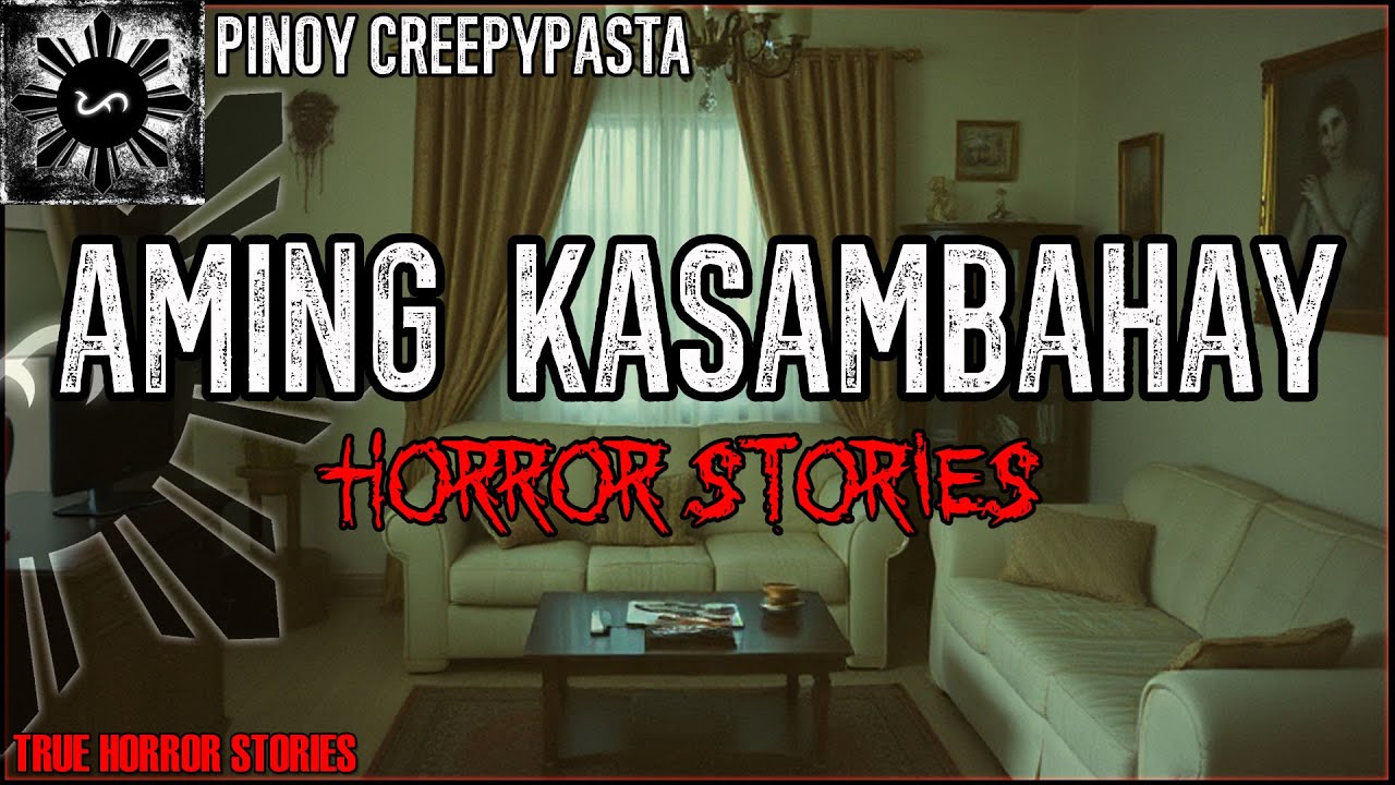 AMING KASAMBAHAY HORROR STORIES | True Horror Stories | Pinoy Creepypasta