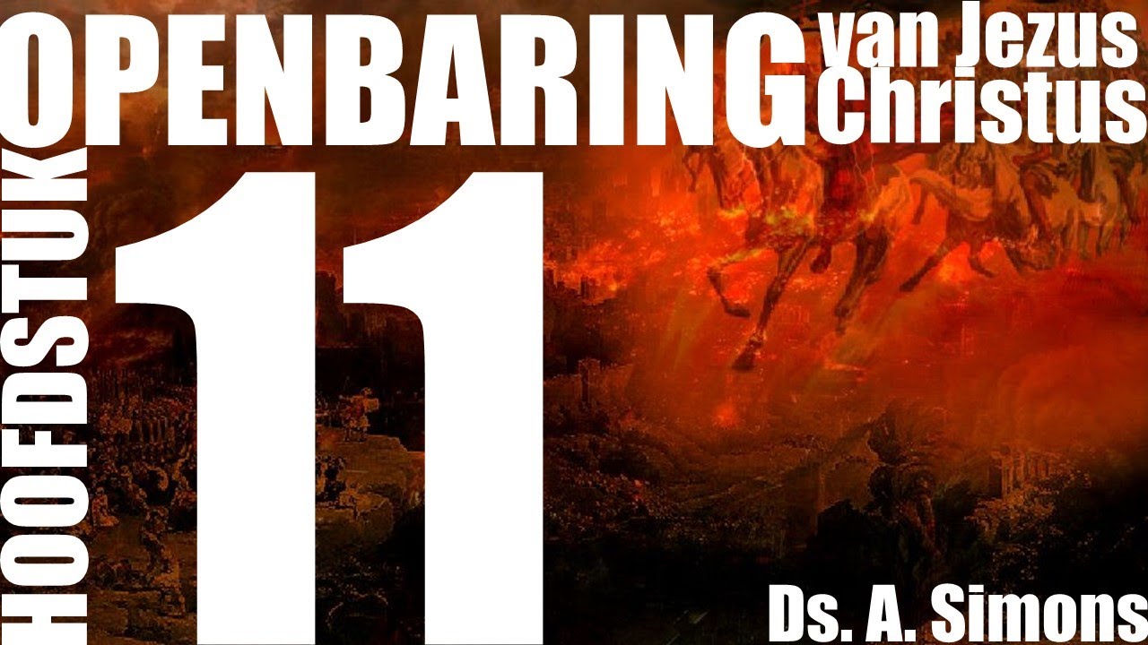 Ds. A. Simons | Maleachi 4 en Openbaring 11 | De eindtijd |