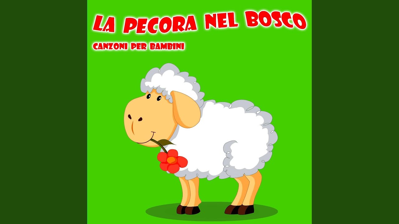La Pecora Nel Bosco - Canzoni Per Bambini