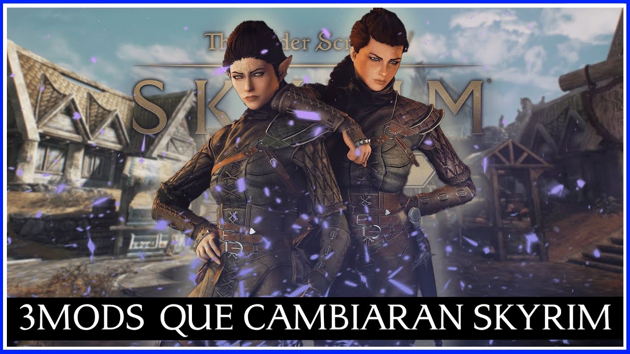Mods Que Hacen Skyrim Un Juego Completamente Nuevo