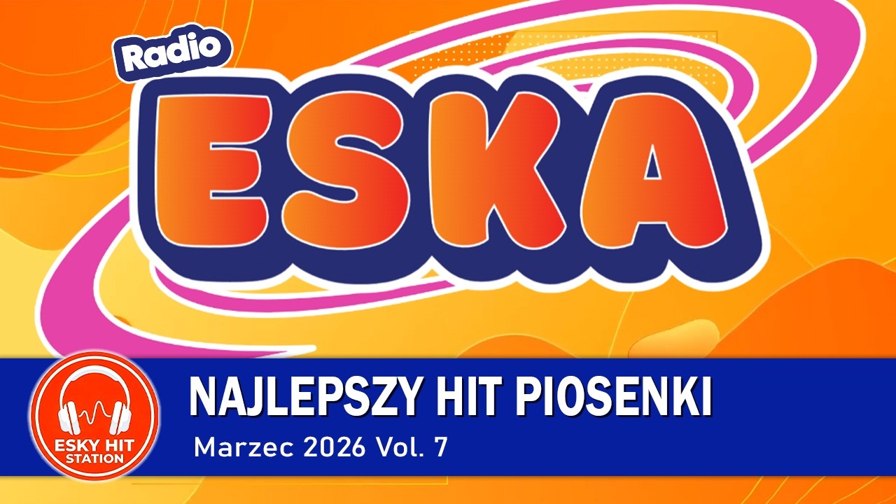 Gorące Hity Marca – Remix, który uzależnia 🎧 | Marzec 2026 🔥 Oficjalny Miks Radia ESKA | Odcinek 5