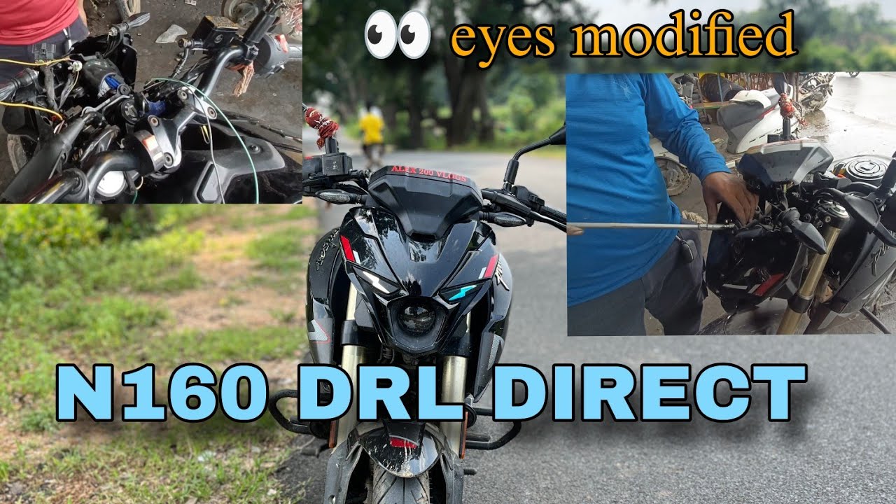 N160 DRL direct modified//n160 eyes modified how to direct DRL n160 , n 160 modification