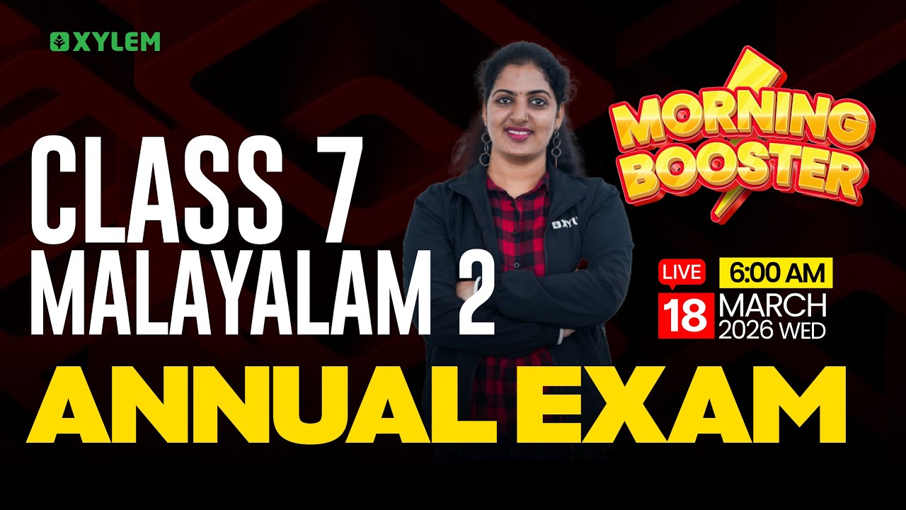 Class 7 Annual Exam 2026 : Malayalam 2 / Morning Booster | Xylem Class 7