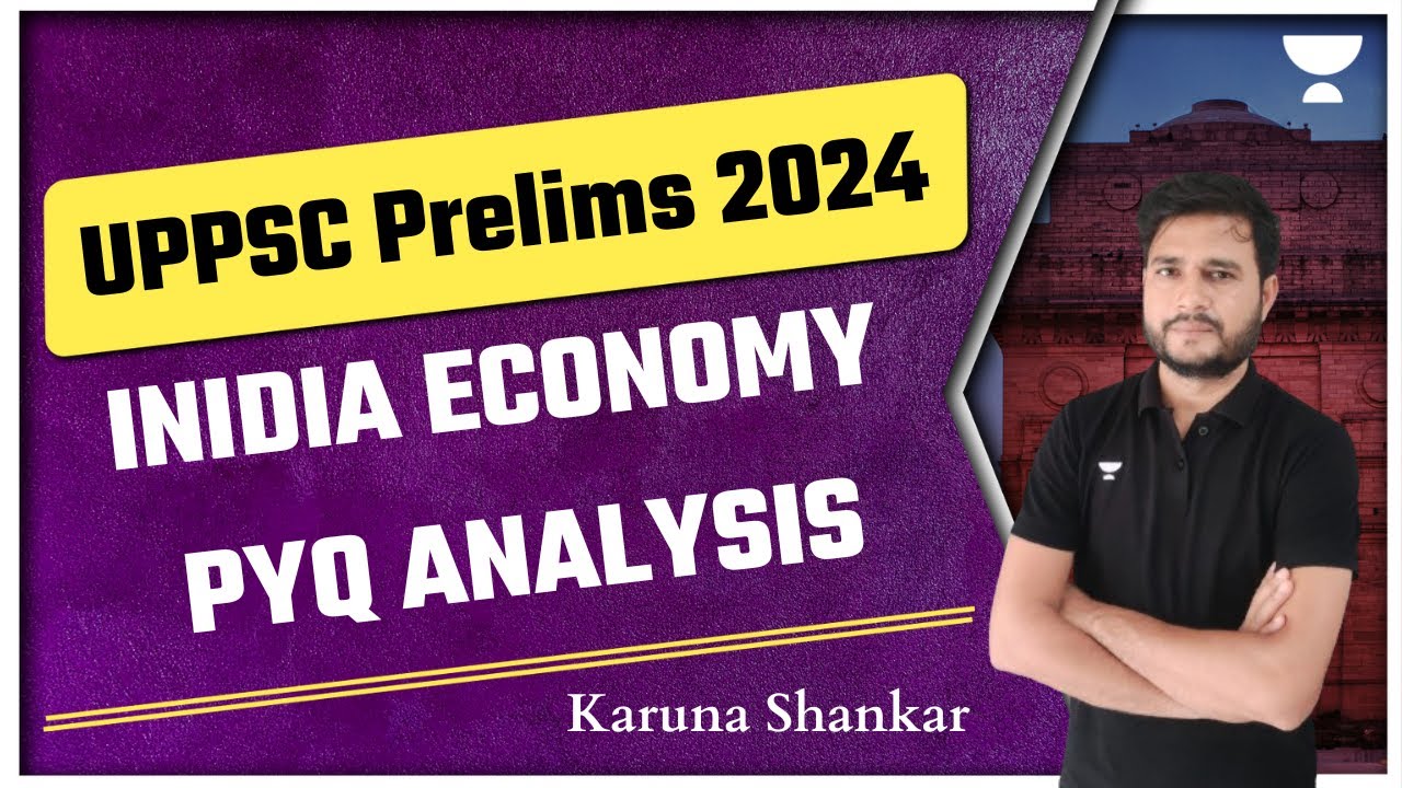 UPPSC Prelims 2024 | Indian Economy I PYQ Analysis I Karuna Shankar |