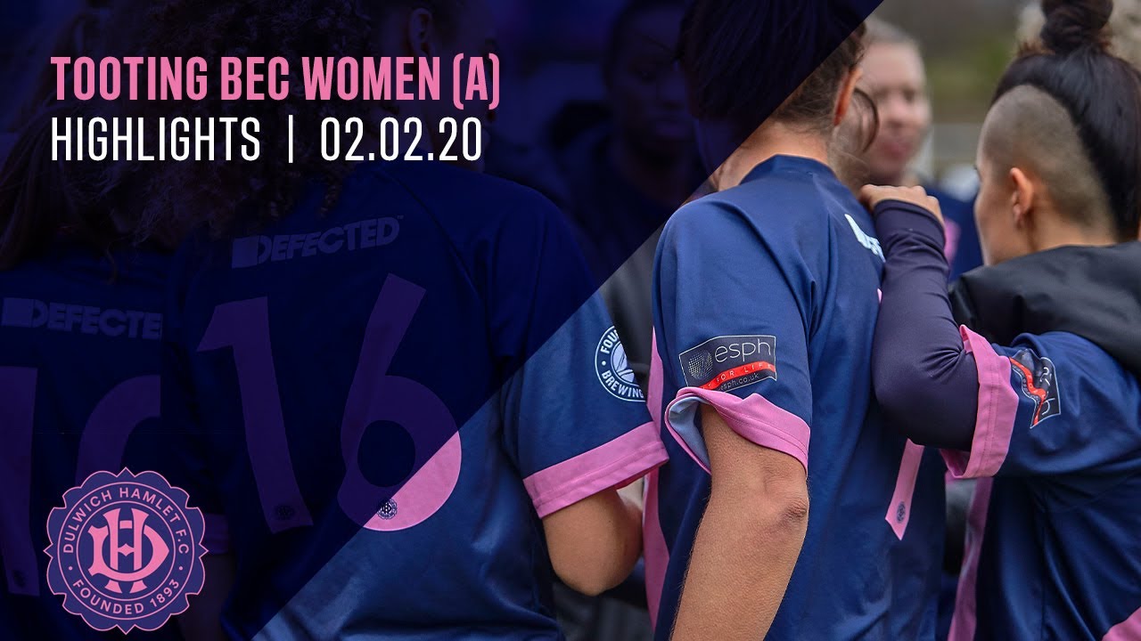 Tooting Bec Women v Dulwich Hamlet W Reserves, 02/02/20 | Match Highlights