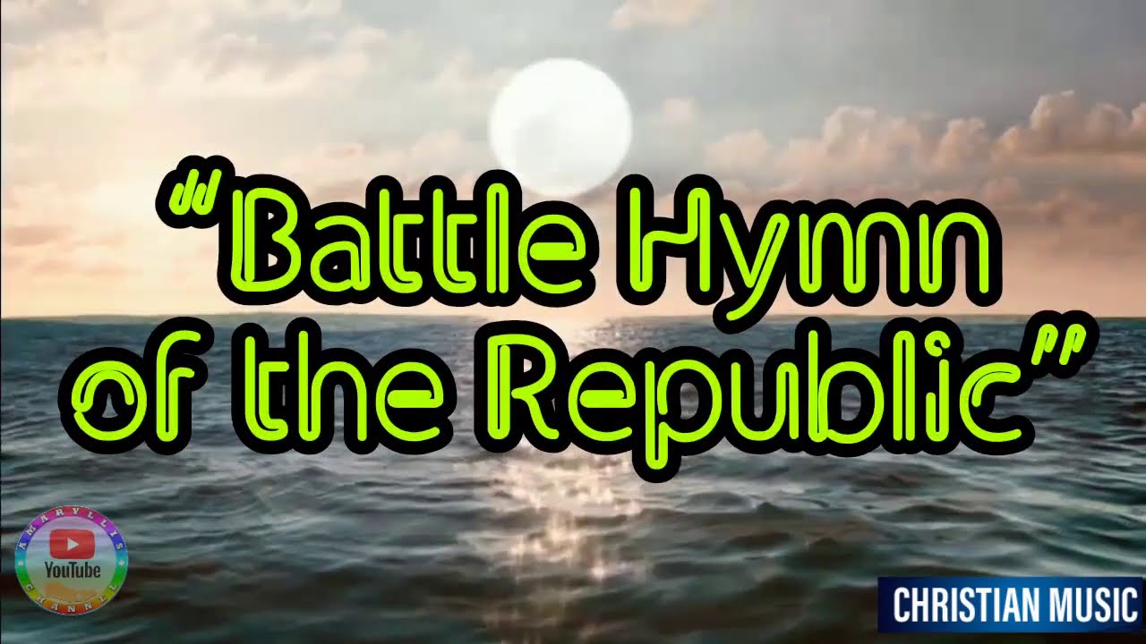 Battle Hymn of the Republic || Christian Songs - Hymnal - Instrumental with Lyrics