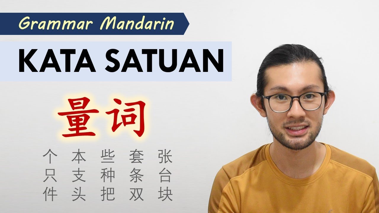 Grammar 01: KATA SATUAN Mandarin yang sering digunakan  |  汉语量词