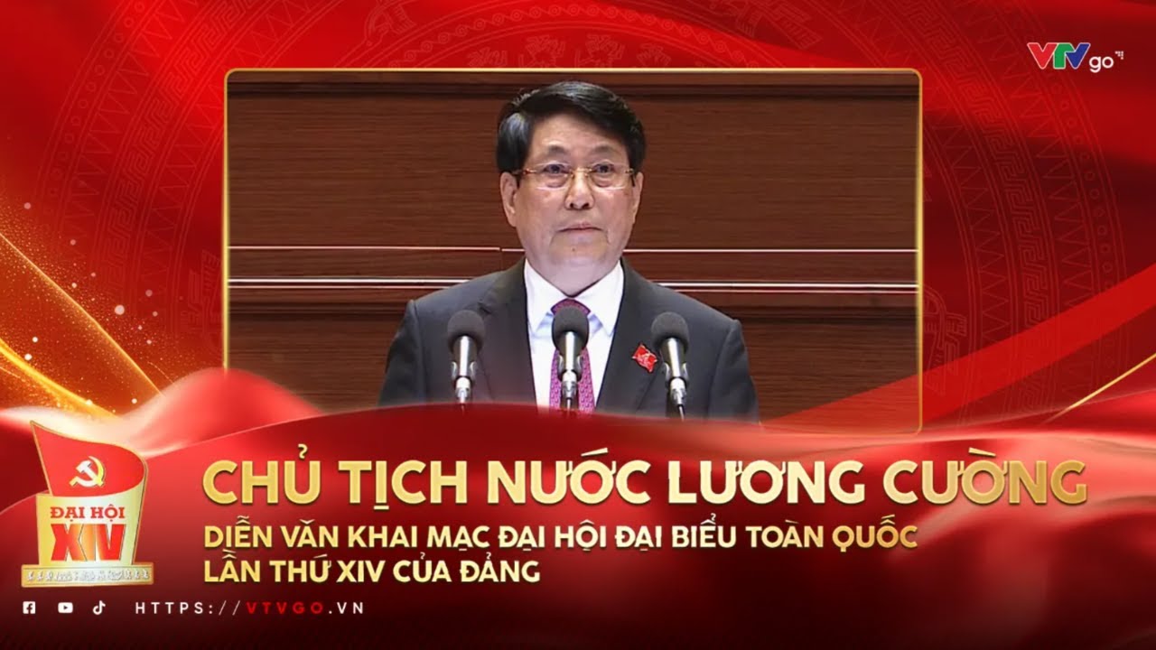 Diễn văn khai mạc Đại hội đại biểu toàn quốc lần thứ XIV của Đảng