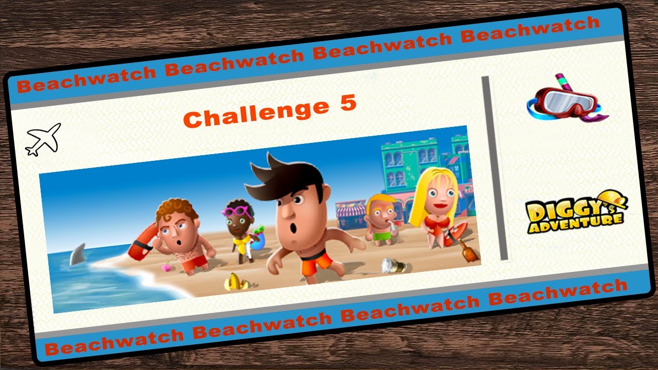 [~Beachwatch~] # Beachwatch Challenge 5 - Diggy's Adventure