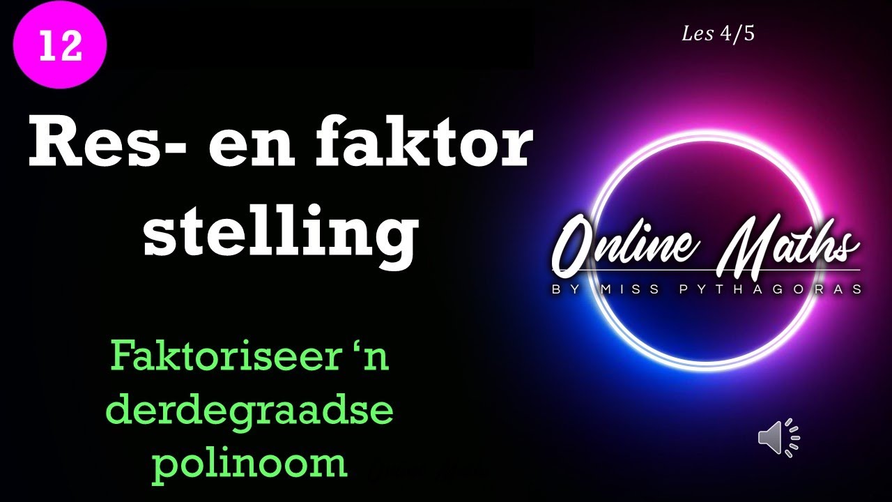 Wiskunde Graad12: L4 Faktoriseer n Derdegraadse Polinoom