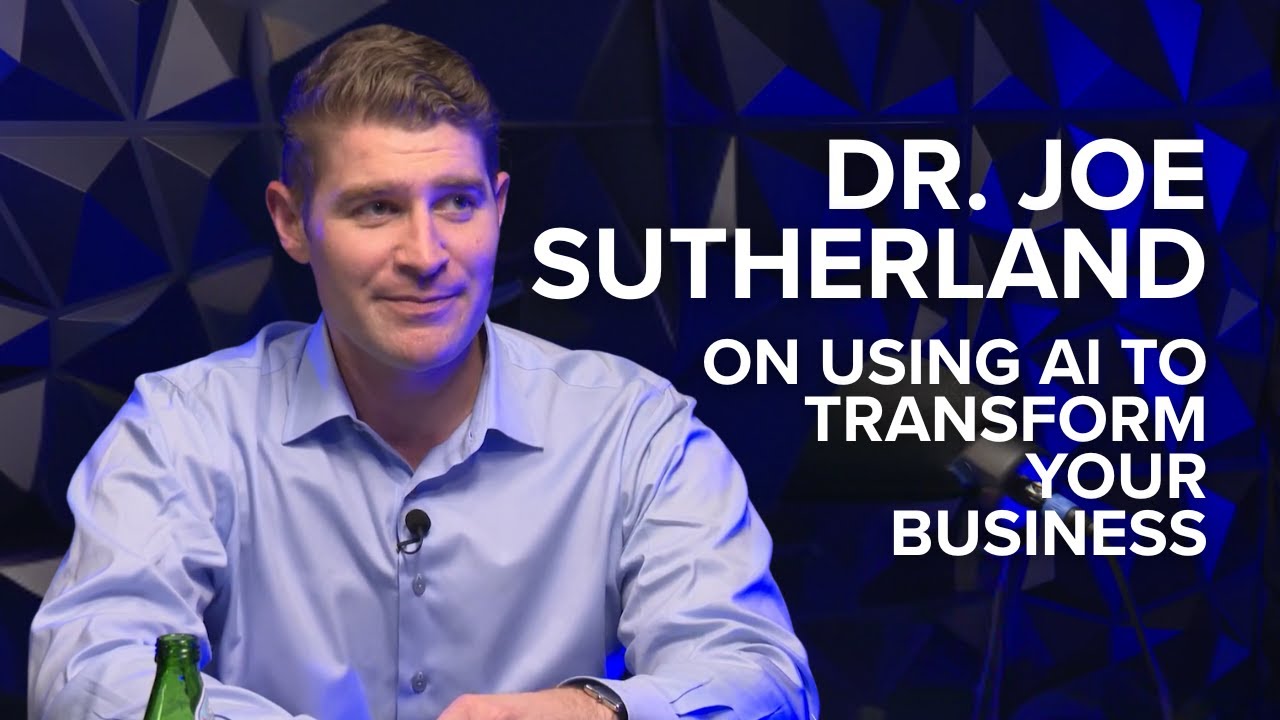 Dr. Joe Sutherland on Using AI to Transform Your Business (Short ver.) | Create Your News Podcast