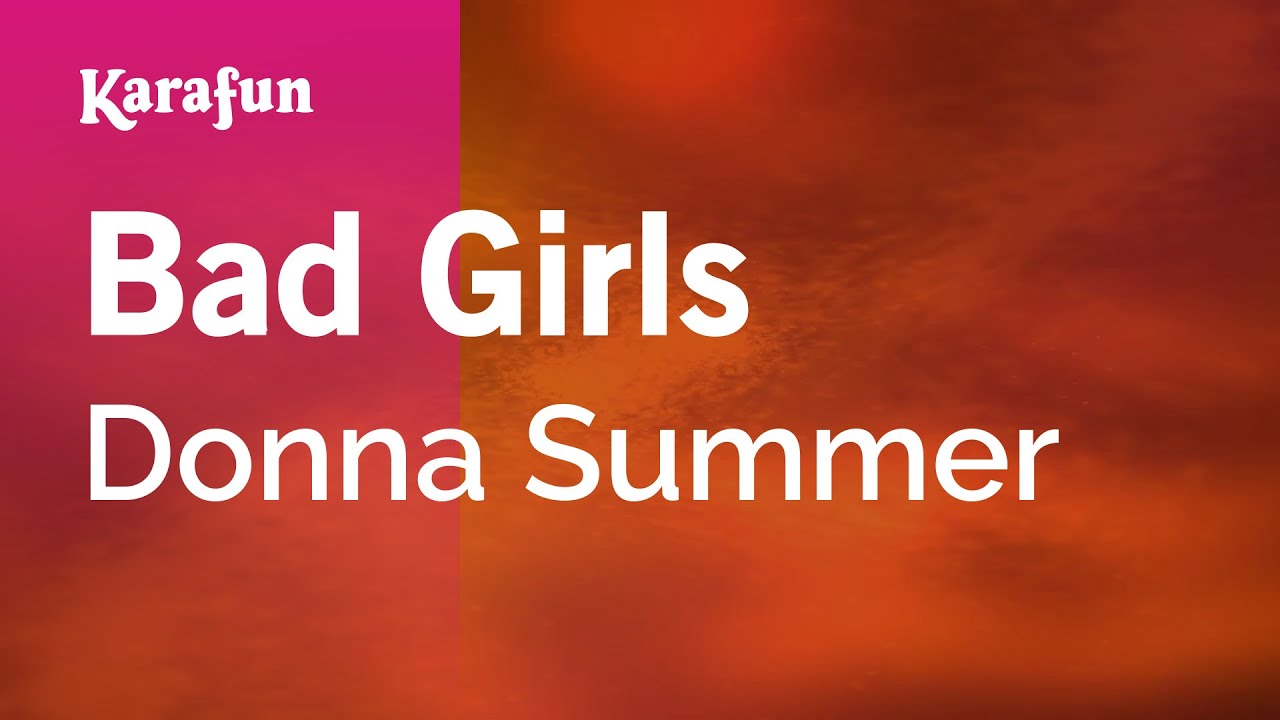 Bad Girls - Donna Summer | Karaoke Version | KaraFun