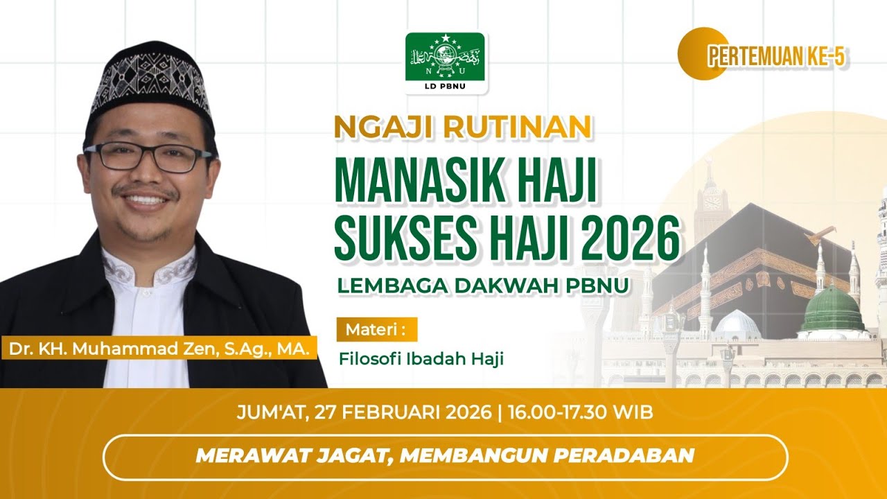 MANASIK HAJI #5  LD PBNU | Filosofi Ibadah Haji | Dr. KH. Muhammad Zen, MA