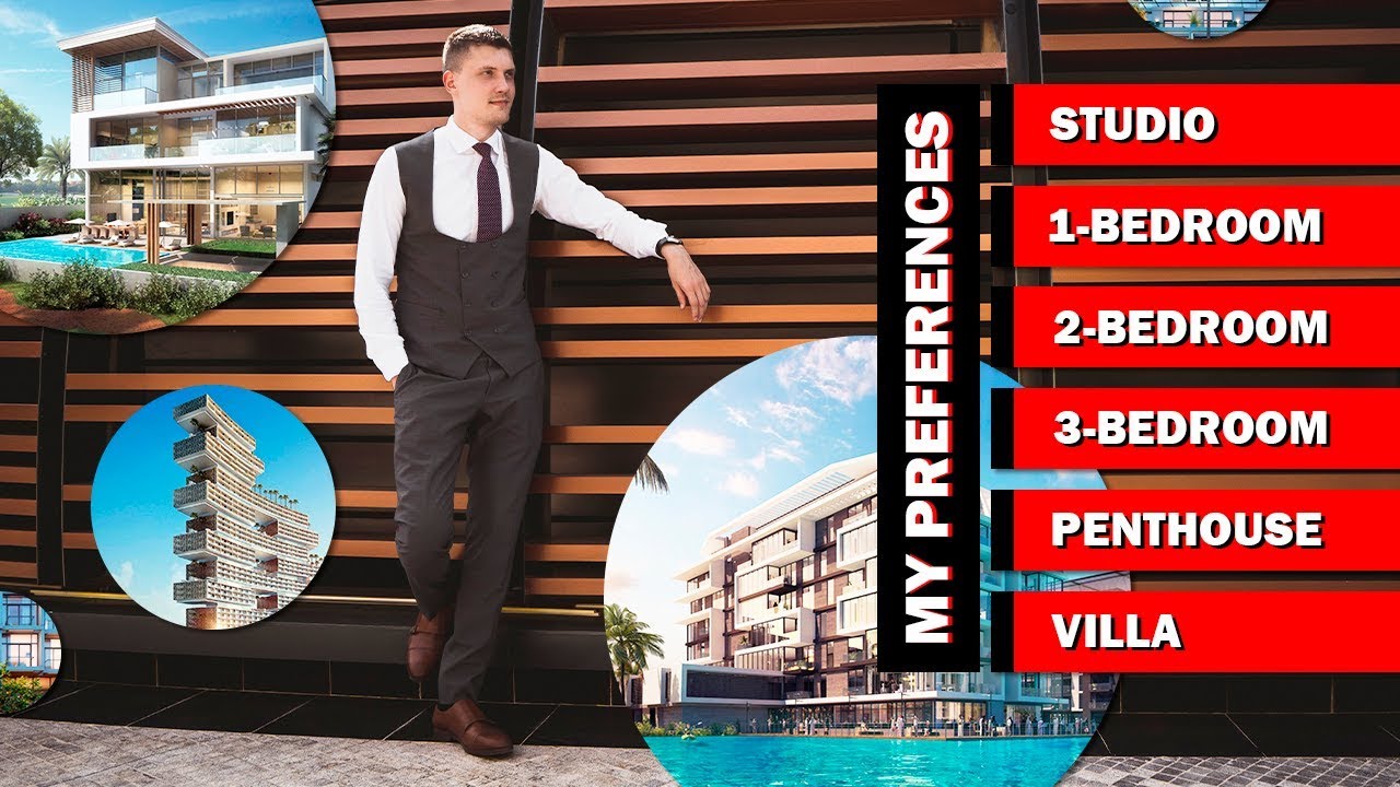 My personal preferences in Dubai Real Esate