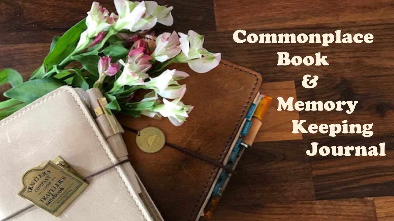 Commonplace Book & Memory Keeping Journal Update