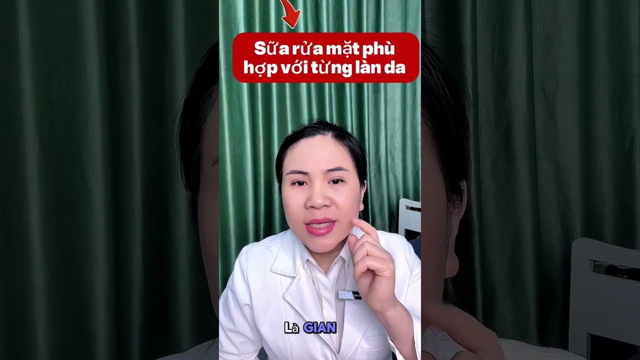 3 cách nhận biết sữa rửa mặt phù hợp với làn da của mình