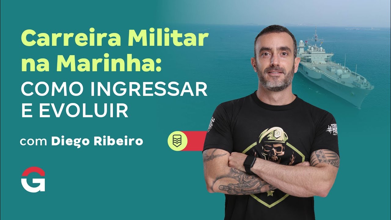 Carreira Militar na Marinha: Como Ingressar e Evoluir | Diego Ribeiro