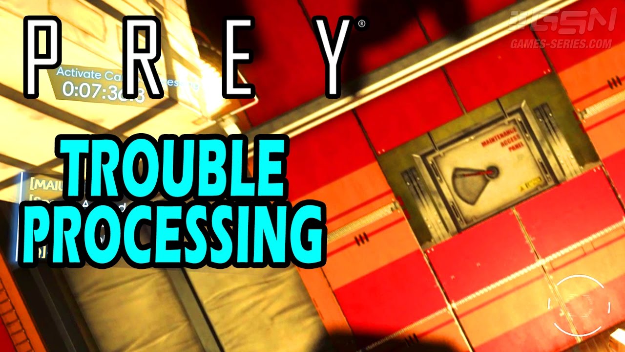 Prey - Side Mission - Trouble Processing