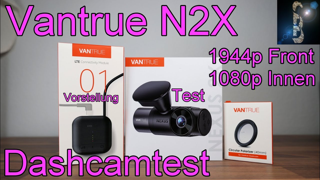 Dashcamtest Vantrue N2x - 1944p Front - 1080p Innen - 190€ UVP - Rabatt & Updates in Beschreibung