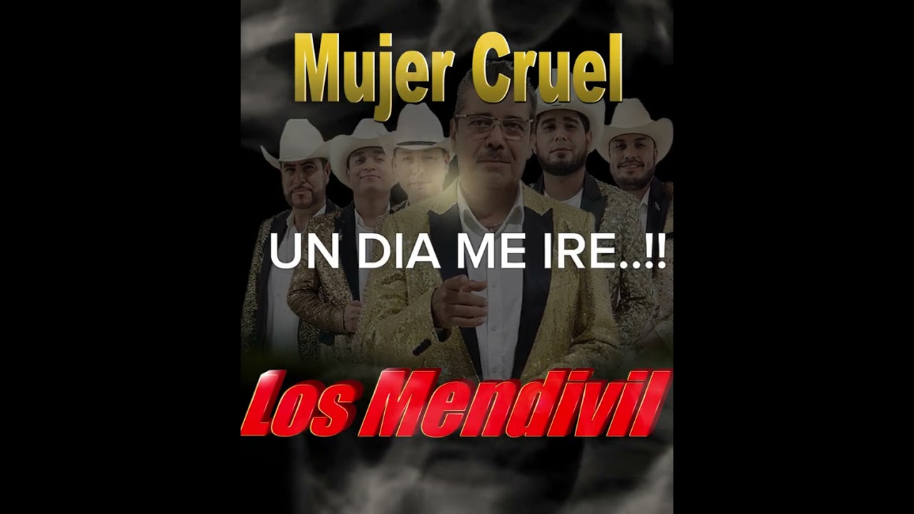 Los Mendivil.. Cancion: Mujer Cruel.- Un Cover Con Mucho Amor Para Ustedes