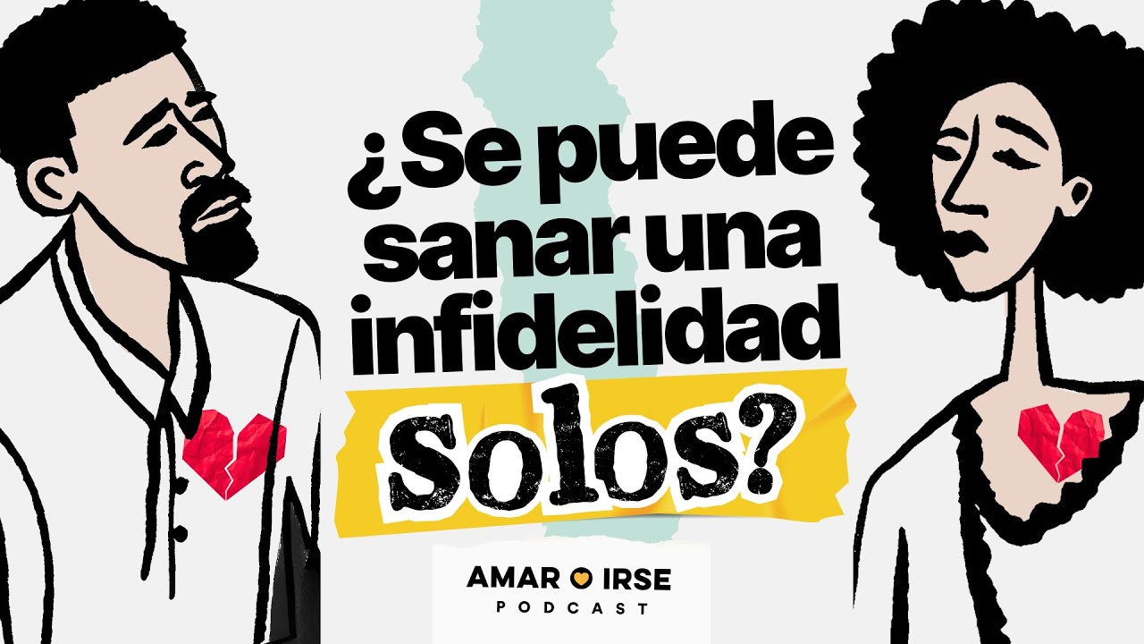 Ep9. ¿Se puede sanar una infidelidad solos?