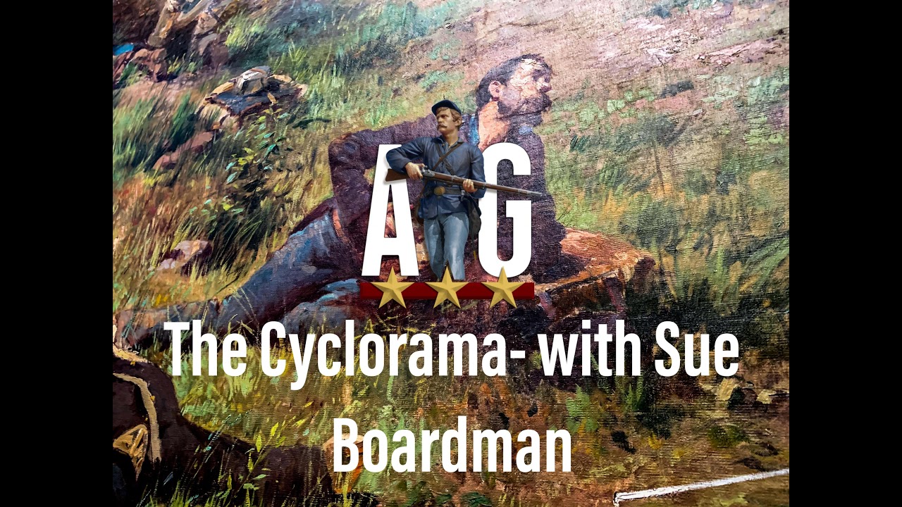 Ask A Gettysburg Guide #41- The Gettysburg Cyclorama with Sue Boardman