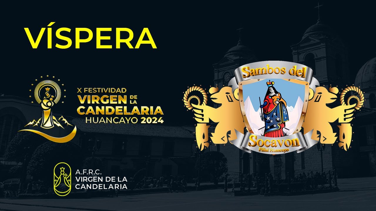 🌟 SAMBOS DEL SOCAVÓN HUANCAYO 🌟Víspera Candelaria Huancayo 2024 ♦ AFRC Virgen de la Candelaria