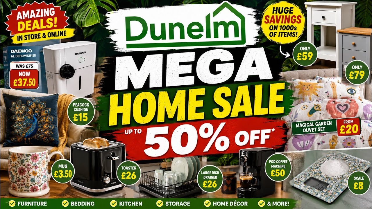 🔥 DUNELM MEGA HOME SALE! 🏡💚 Up to 50% OFF 😱 | Amazing Deals & Huge Savings You Can&rsquo;t Miss!