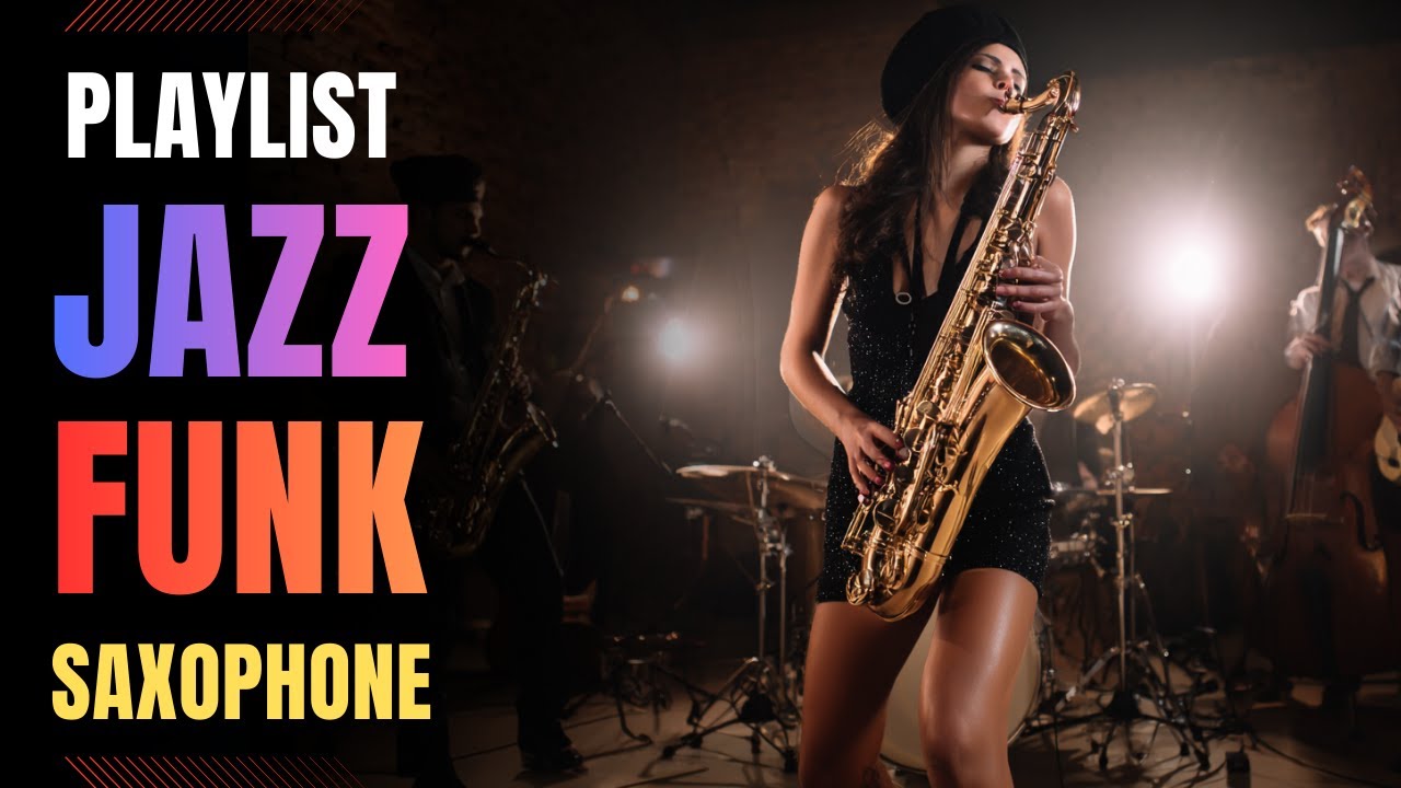 Jazz Funk / Saxophone / Beat Shapes Positivity / music / work / study /【Playlist】