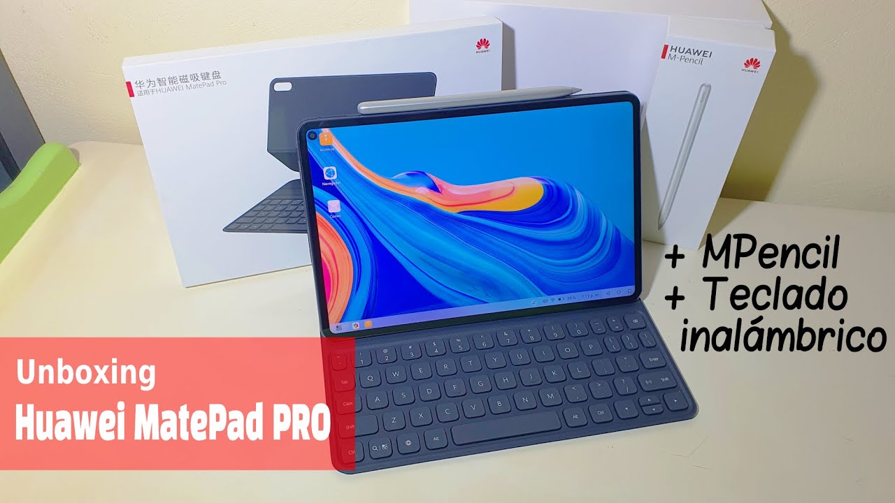 Unboxing de la Huawei MatePad PRO, teclado magnético y el MPencil. Impresiones del primer contacto