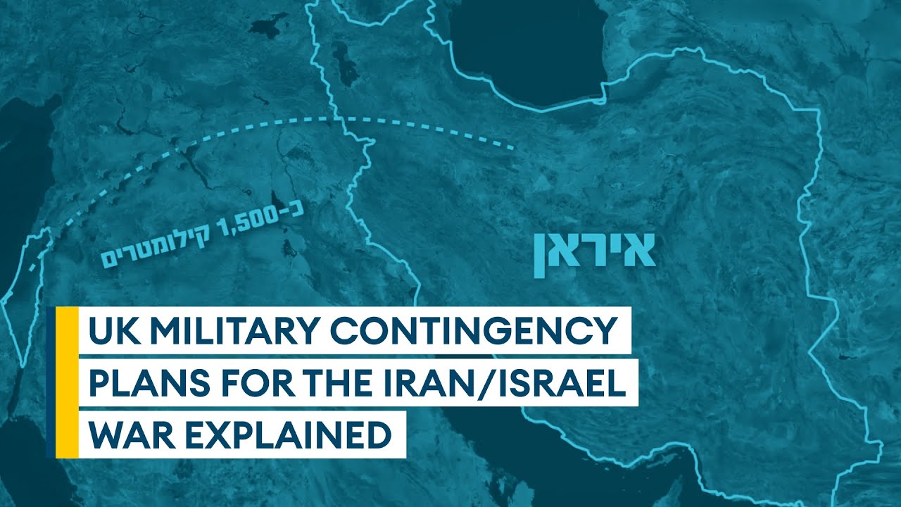 UK military contingency plans for the Iran/Israel war explained | Sitrep podcast