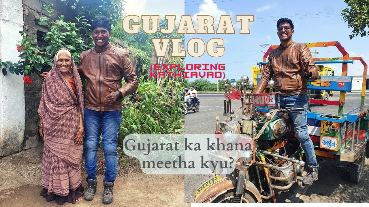Gujarat Vlog |  Exploring Kathiavad
