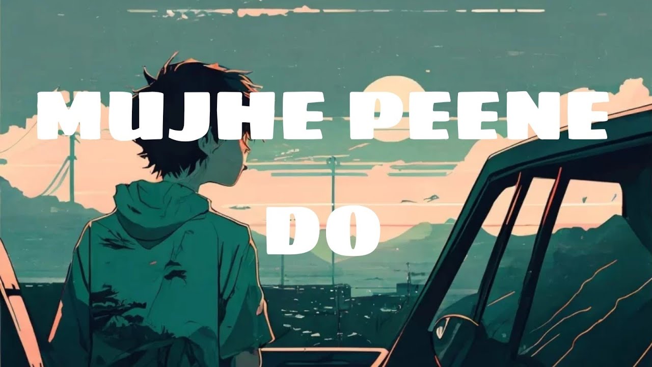MUJHE PEENE DO | DUSK VIBES