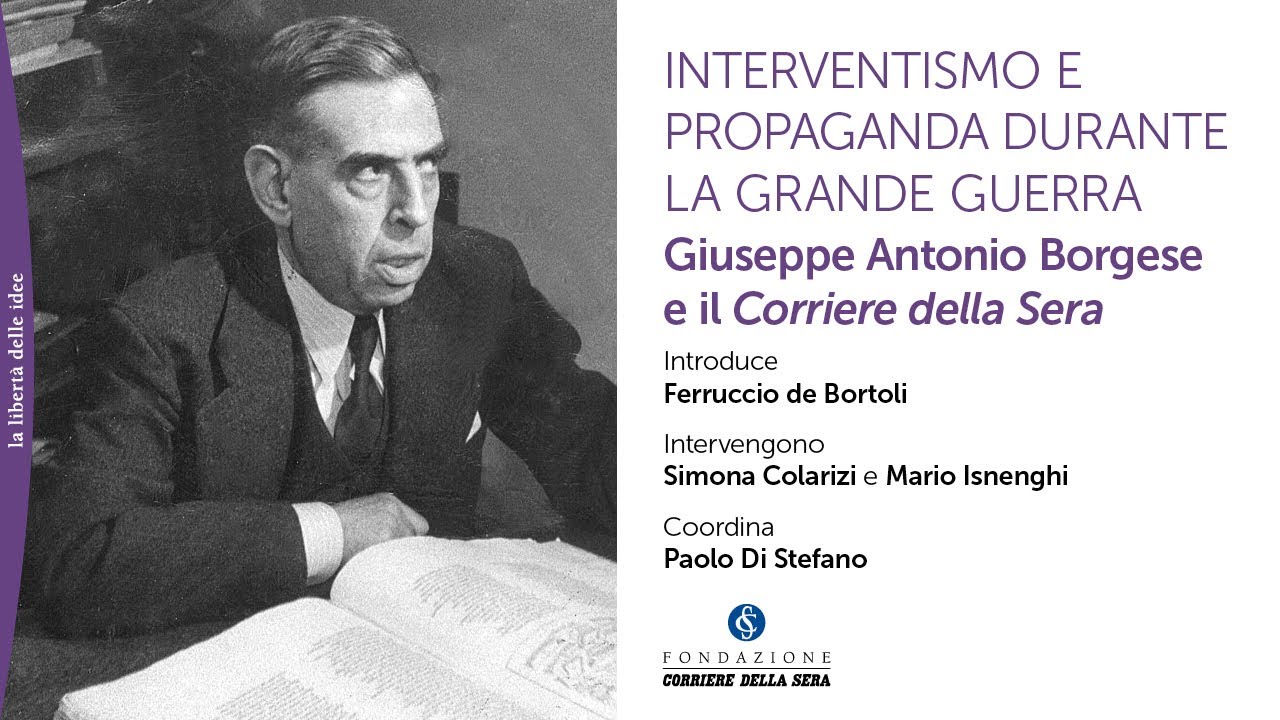 INTERVENTISMO E PROPAGANDA DURANTE LA GRANDE GUERRA. Giuseppe A. Borgese e il Corriere della Sera