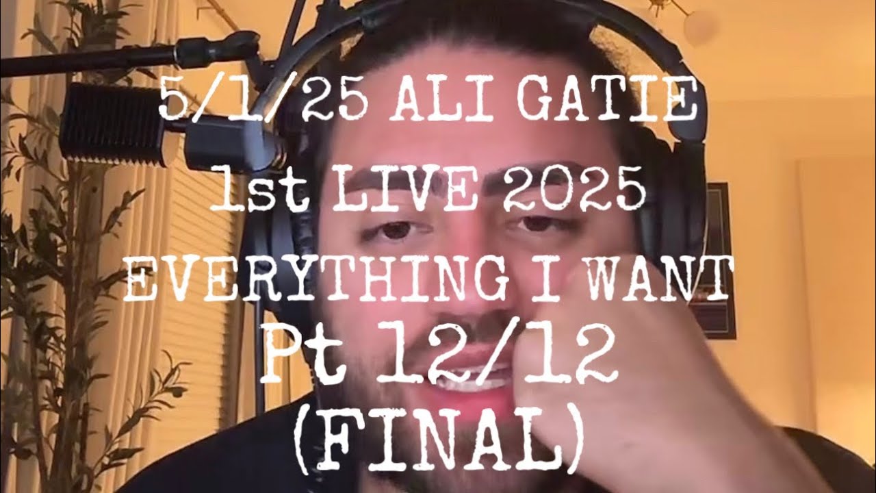 5/1/25 TikTok live @AliGatie pt 12/12 (final)