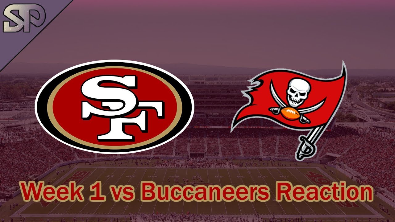 49ers vs Buccaneers Week 1 Reaction and Thoughts