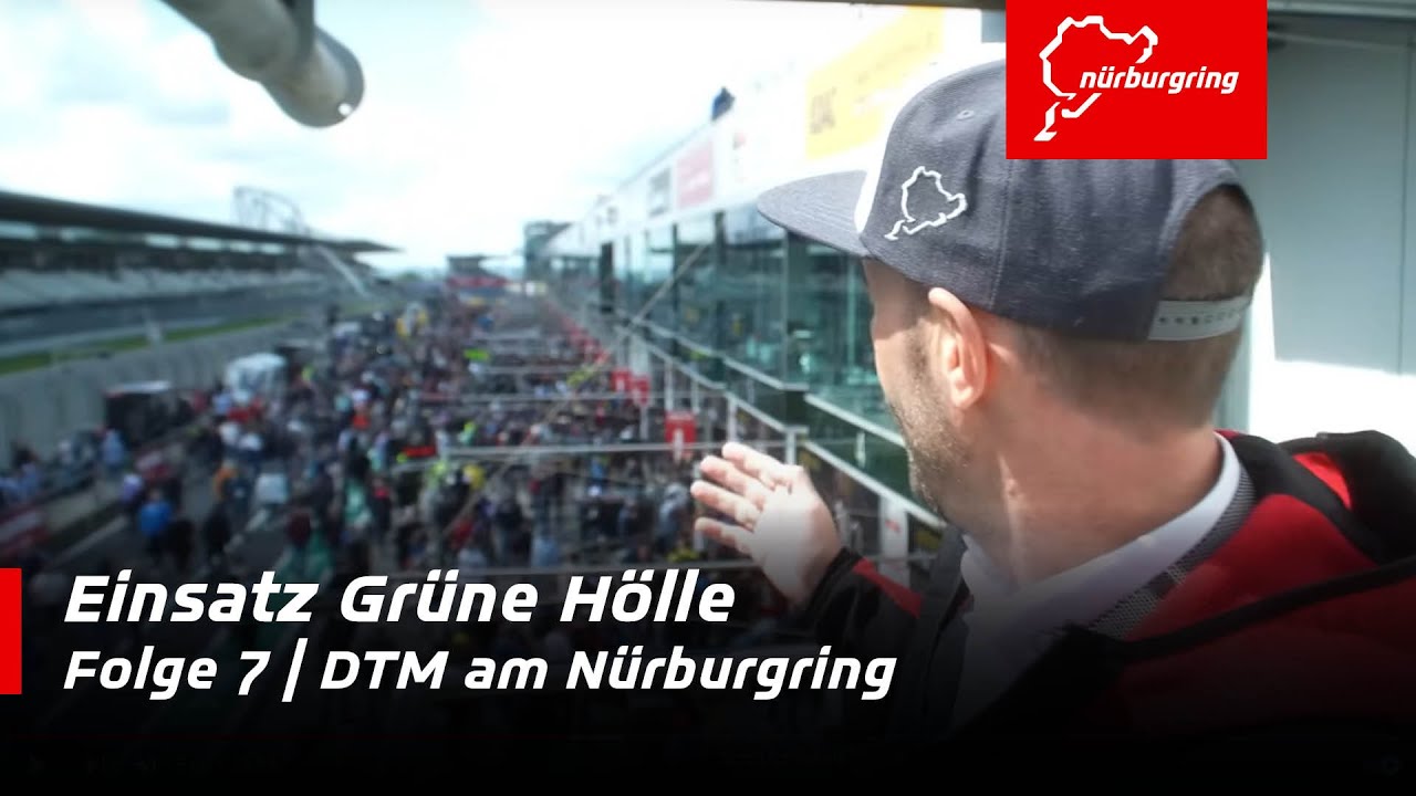 Einsatz Grüne Hölle: Die DTM am Nürburgring | Folge 7