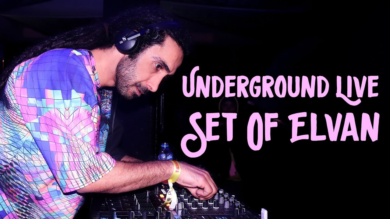 Underground Live Set of Elvan