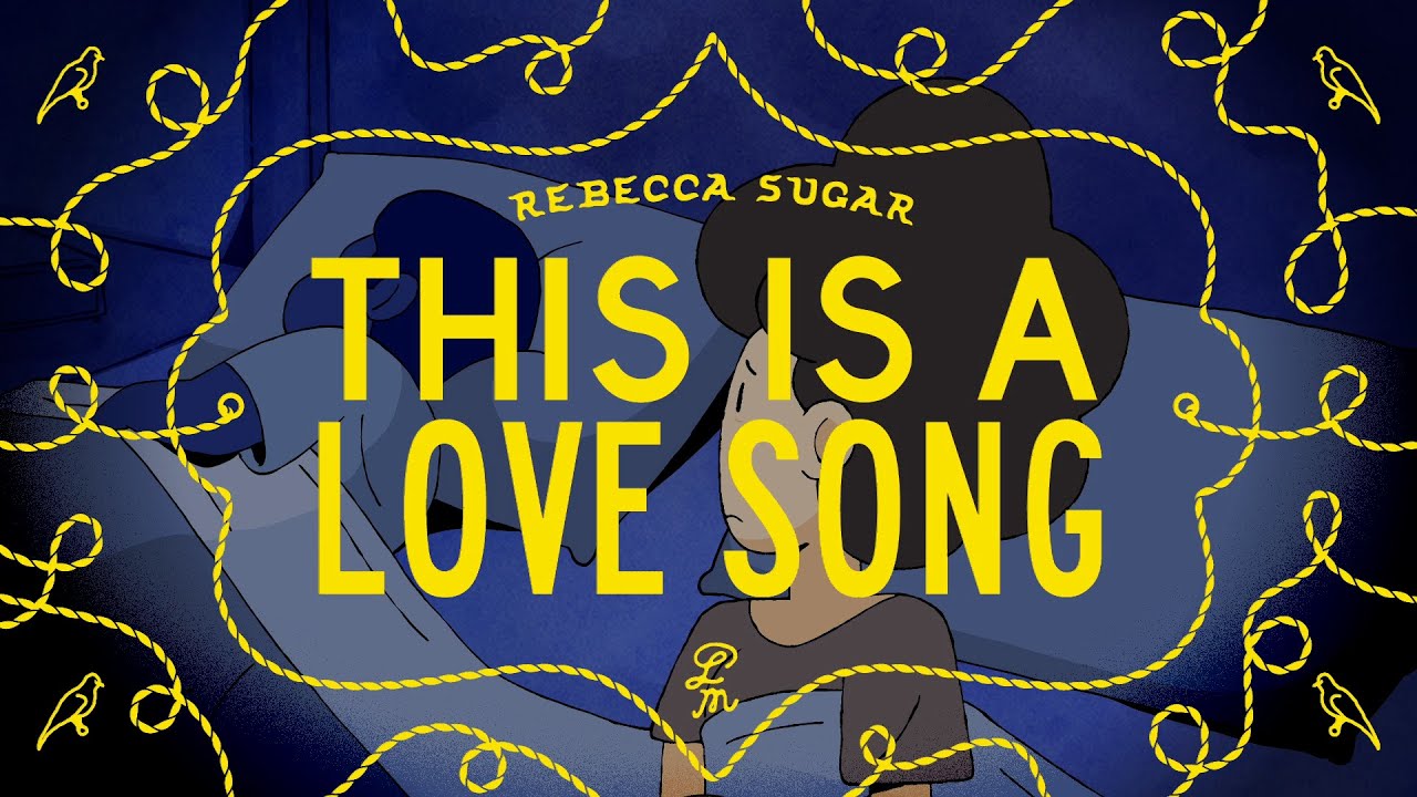 Rebecca Sugar - This Is a Love Song (Official Music Video)